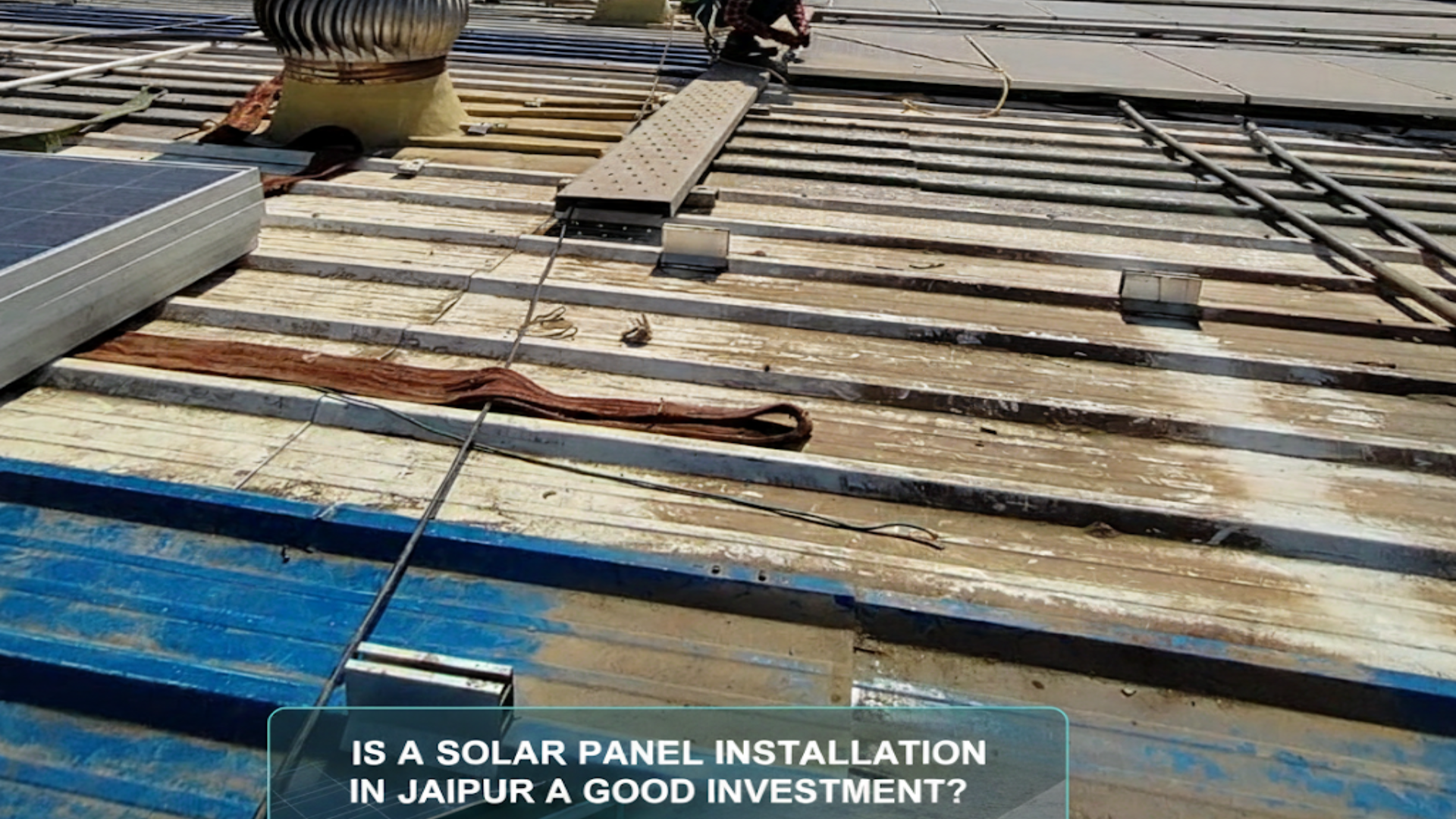 Solar Panel Installation in Jaipur a Good Investment